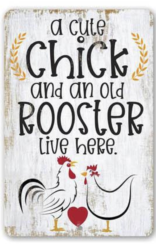 A Cute Chick And An Old Rooster Live Here 8X10 Sign