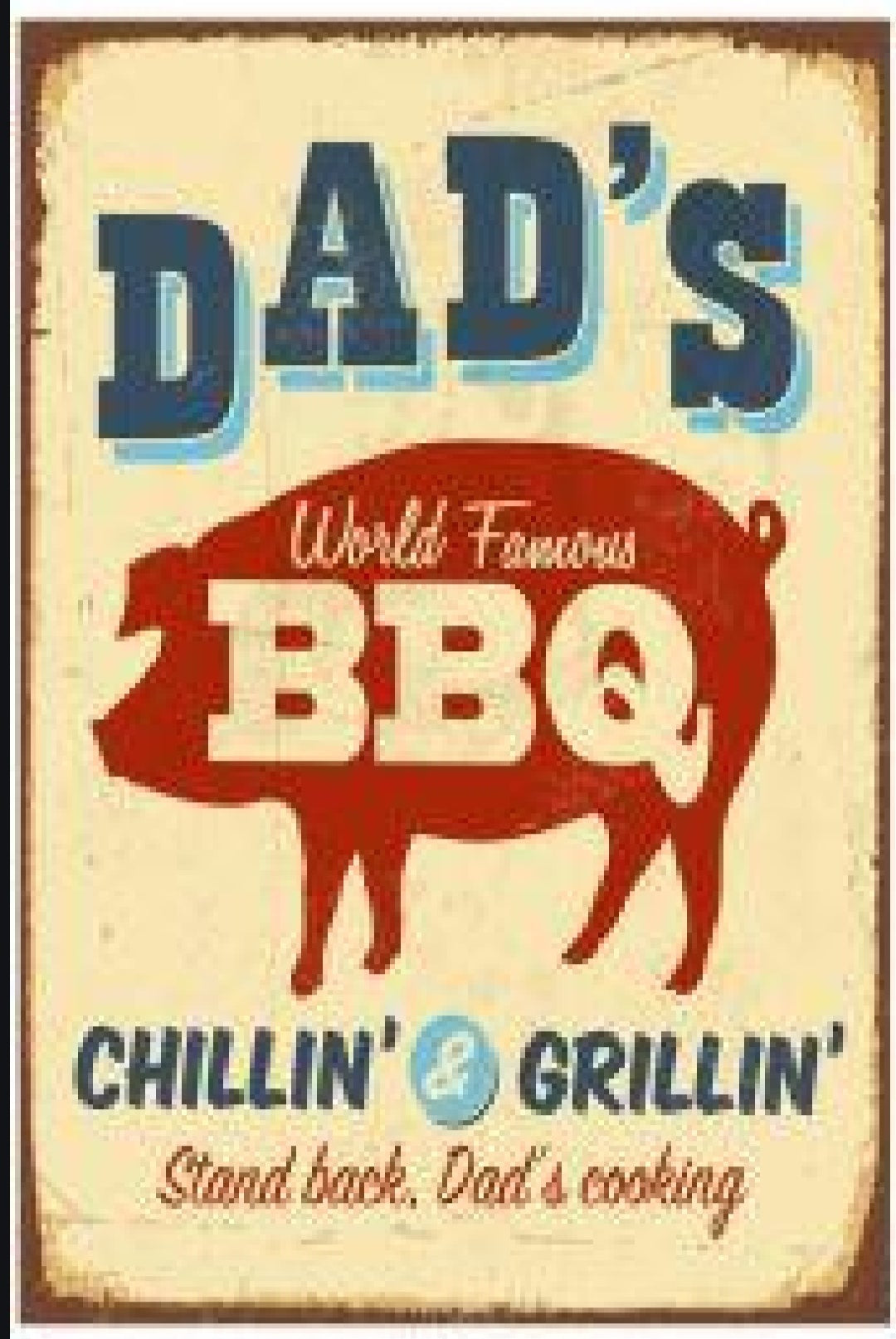 Dad's Famous BBQ. Chillin' & Grillin' Metal Sign