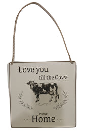Love You Till the Cows Come Home Embossed Metal Sign