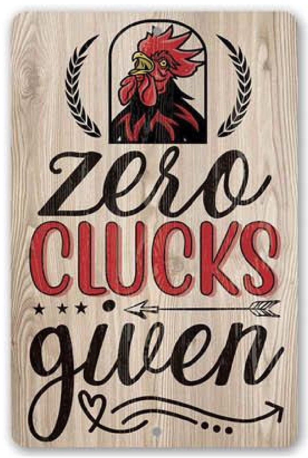 Zero Clucks Given Metal Sign