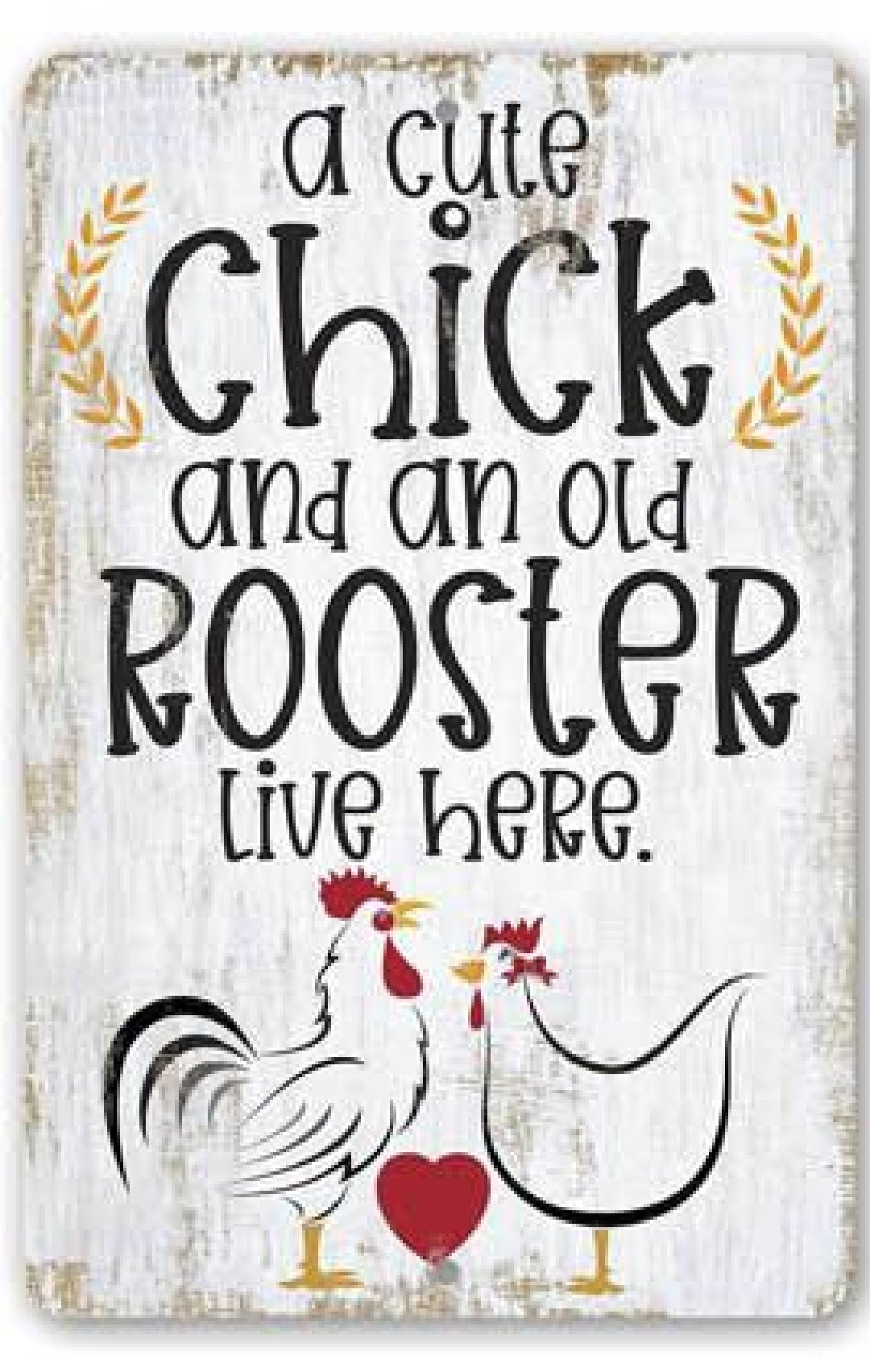 A Cute Chick And An Old Rooster Live Here 8X10 Sign